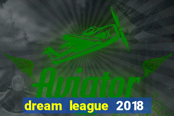 dream league 2018 dinheiro infinito